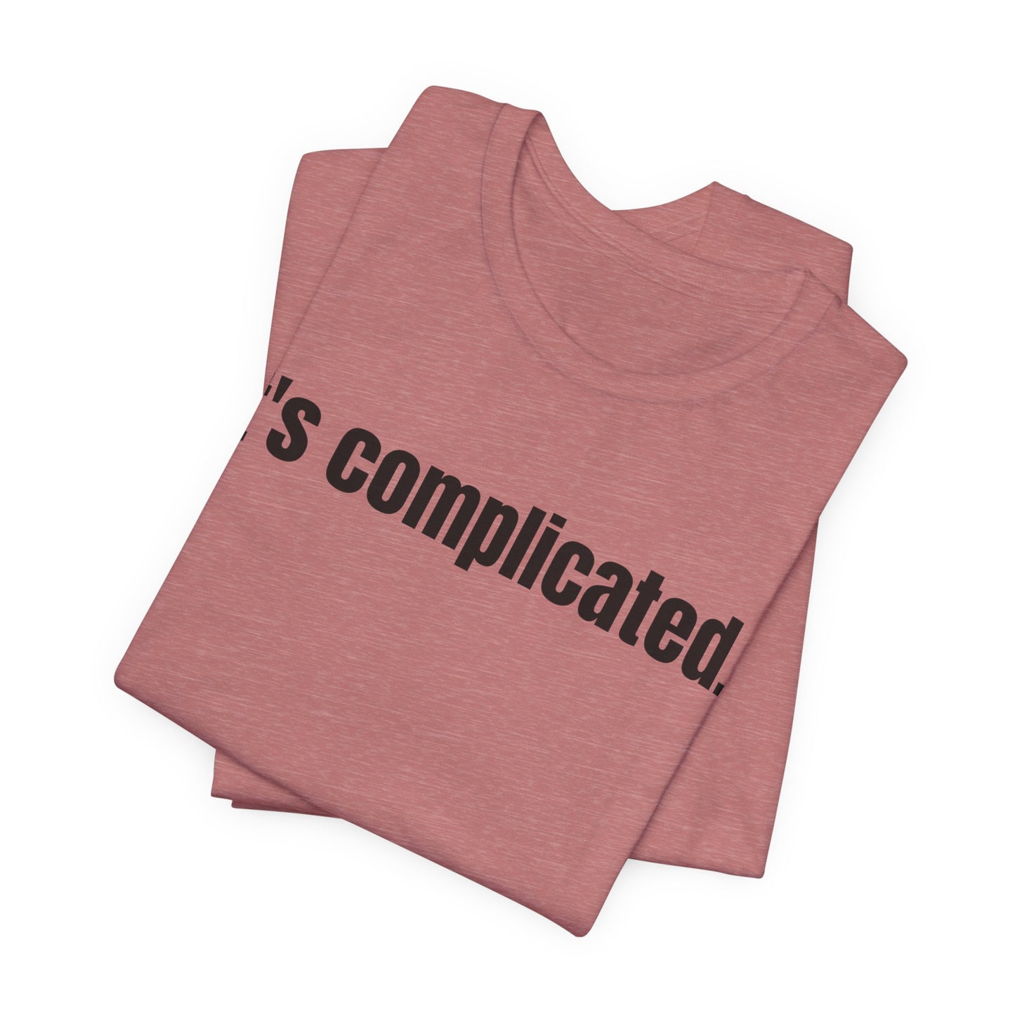 It's Complicated Tee
