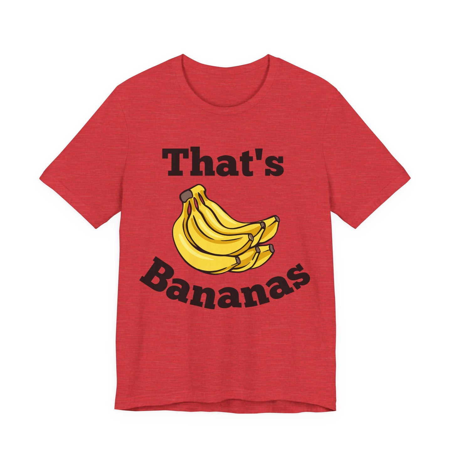 That's Bananas Funny Foodie Tee