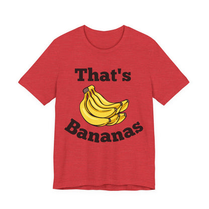 That's Bananas Funny Foodie Tee