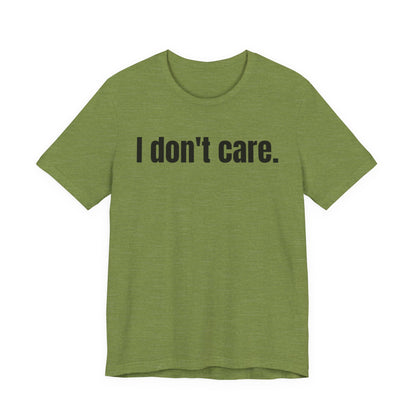 I Don't Care Attitude Tee