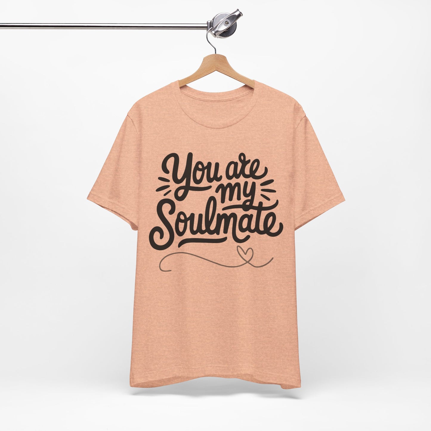 You Are My Soulmate Tee
