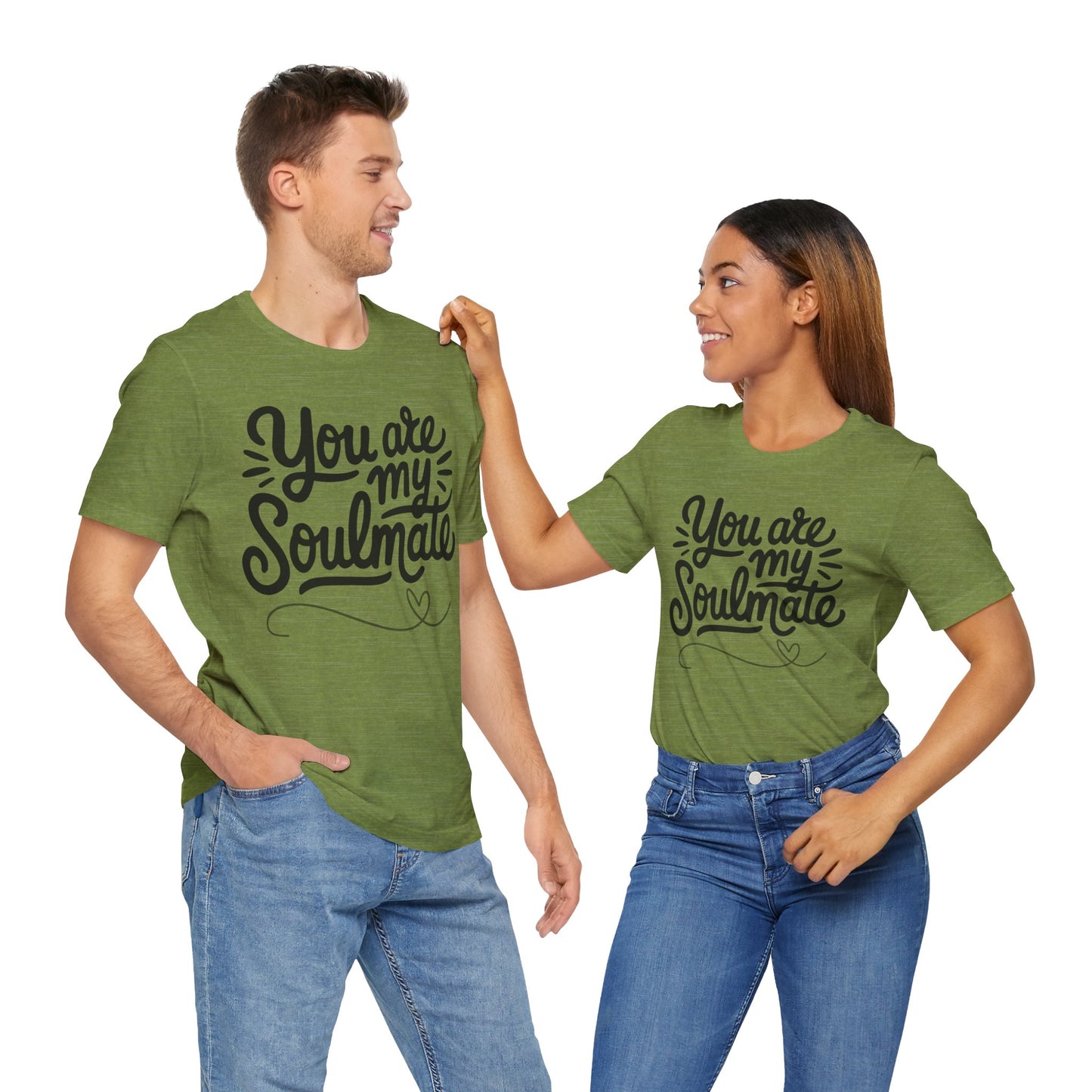 You Are My Soulmate Tee