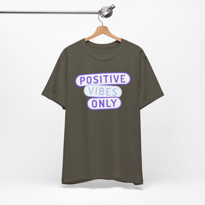 Positive Vibes Only Tee