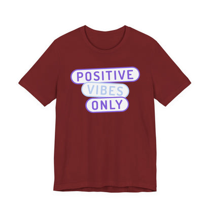 Positive Vibes Only Tee