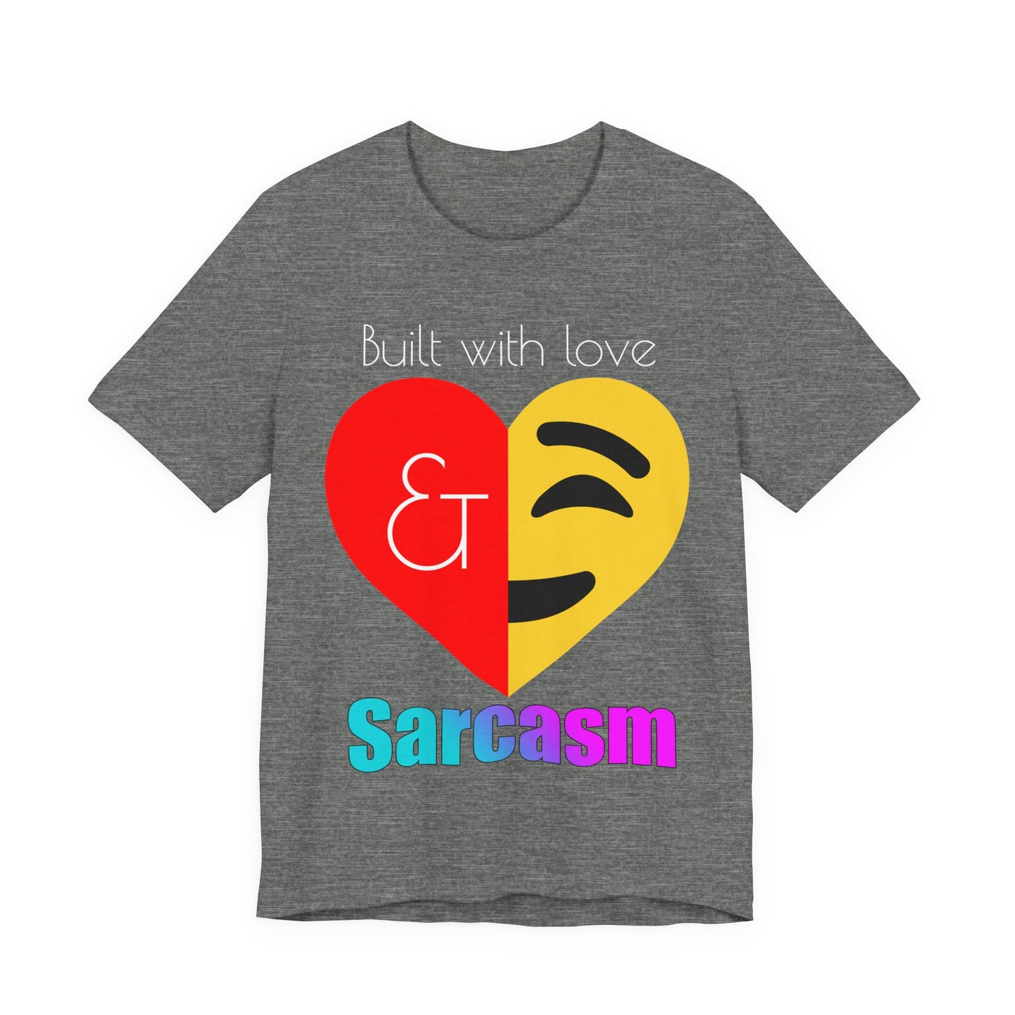 Sarcasm & Love