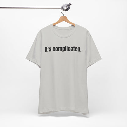 It's Complicated Tee