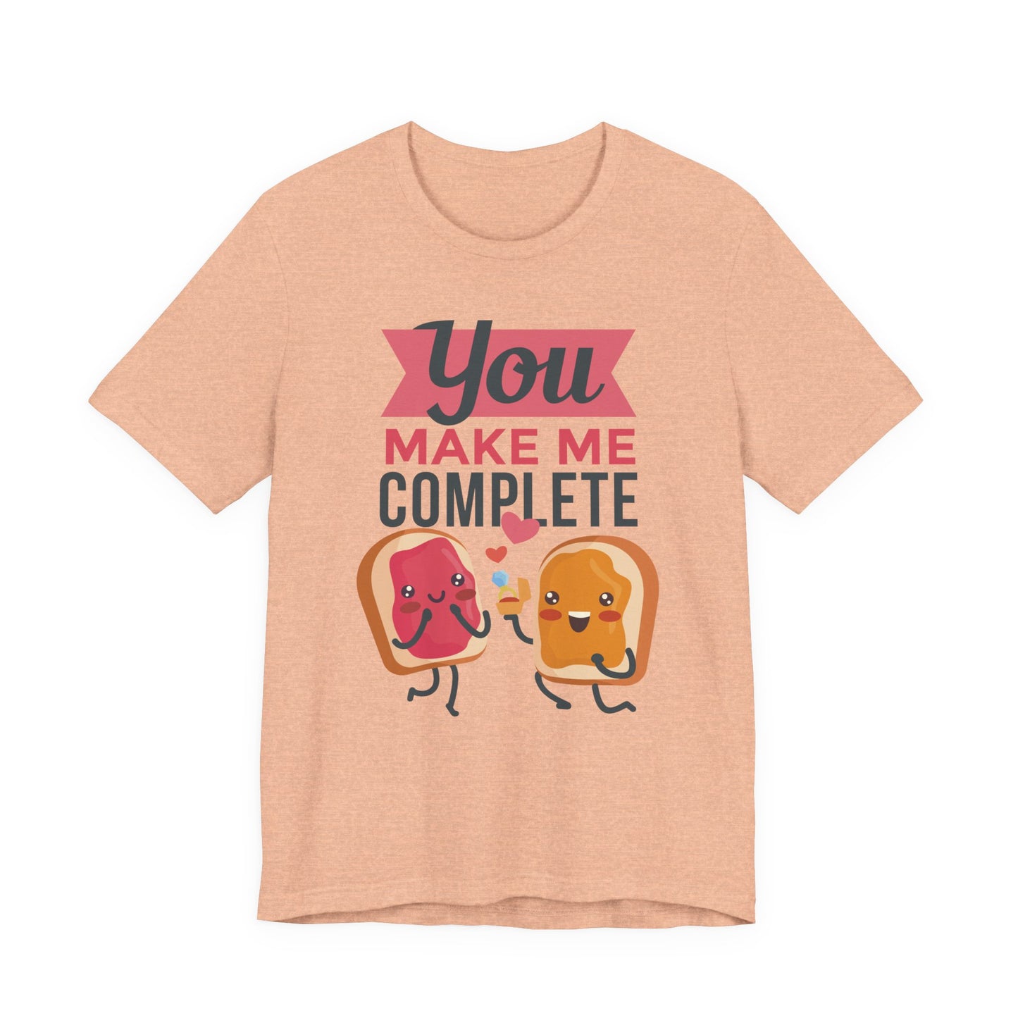 You Make Me Complete PB&J Tee