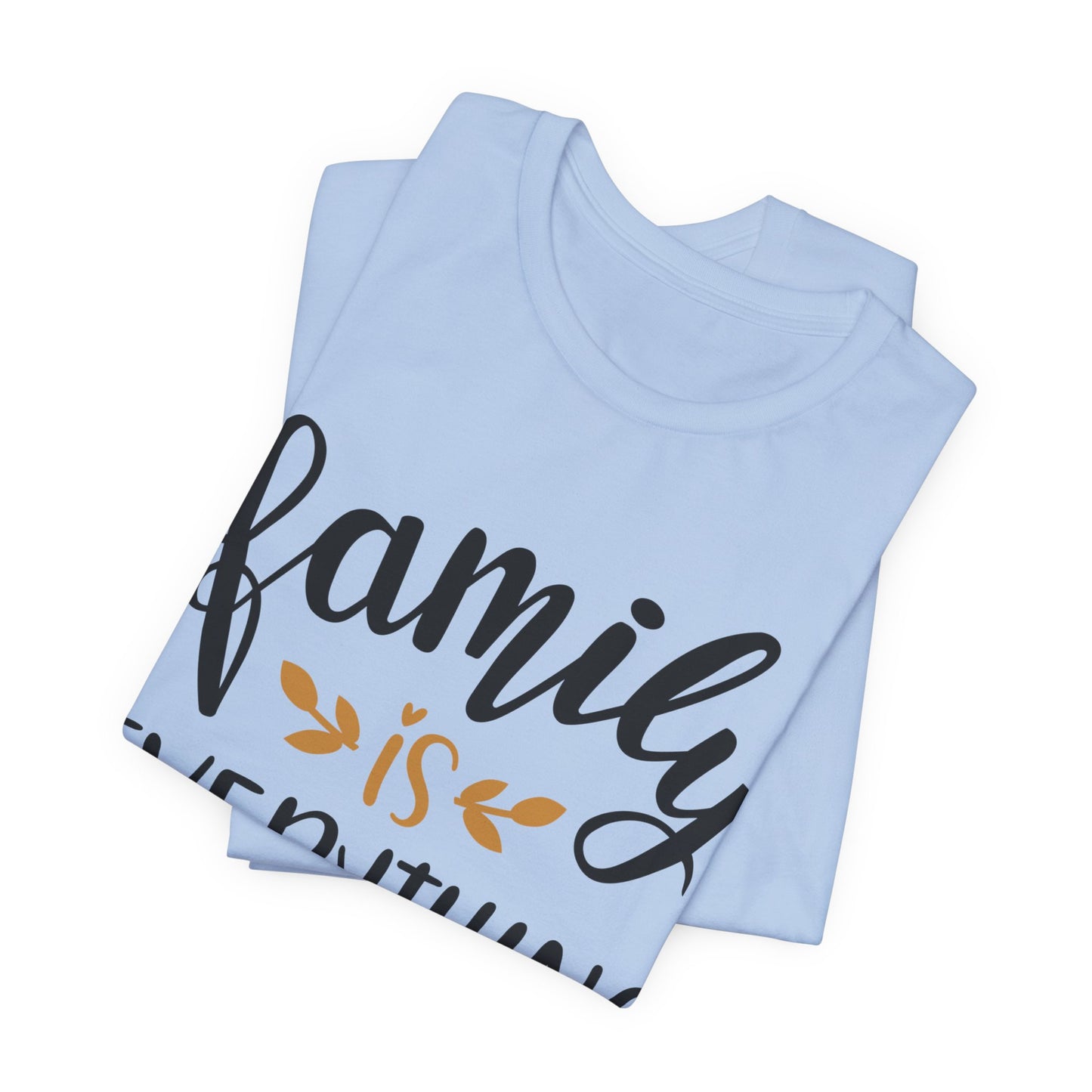 Family Is Everything Tee