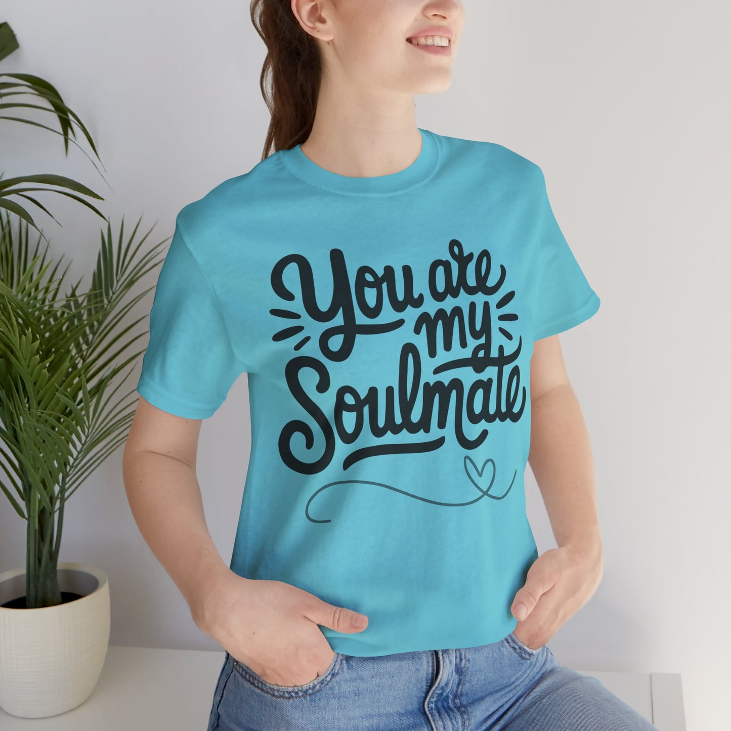 You Are My Soulmate Tee