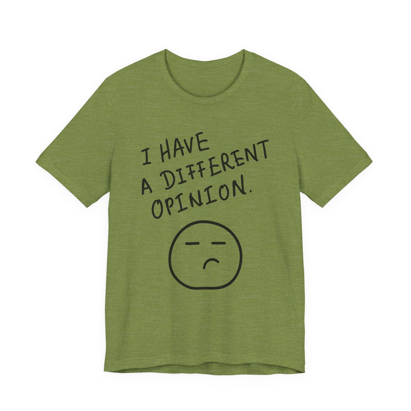Different Opinion Statement Tee