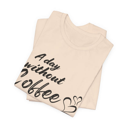 No Idea Without Coffee Tee