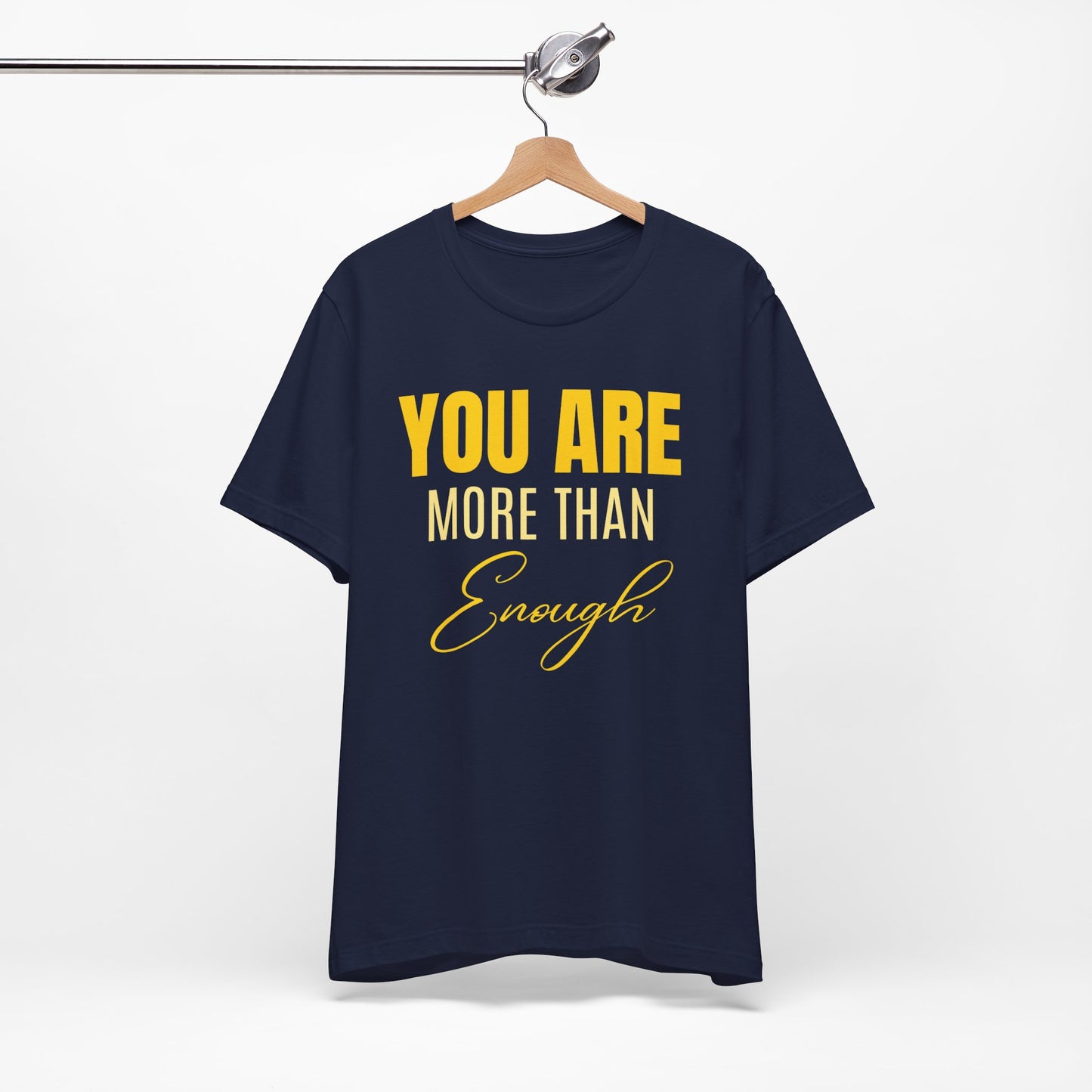 You Are More Than Enough Tee