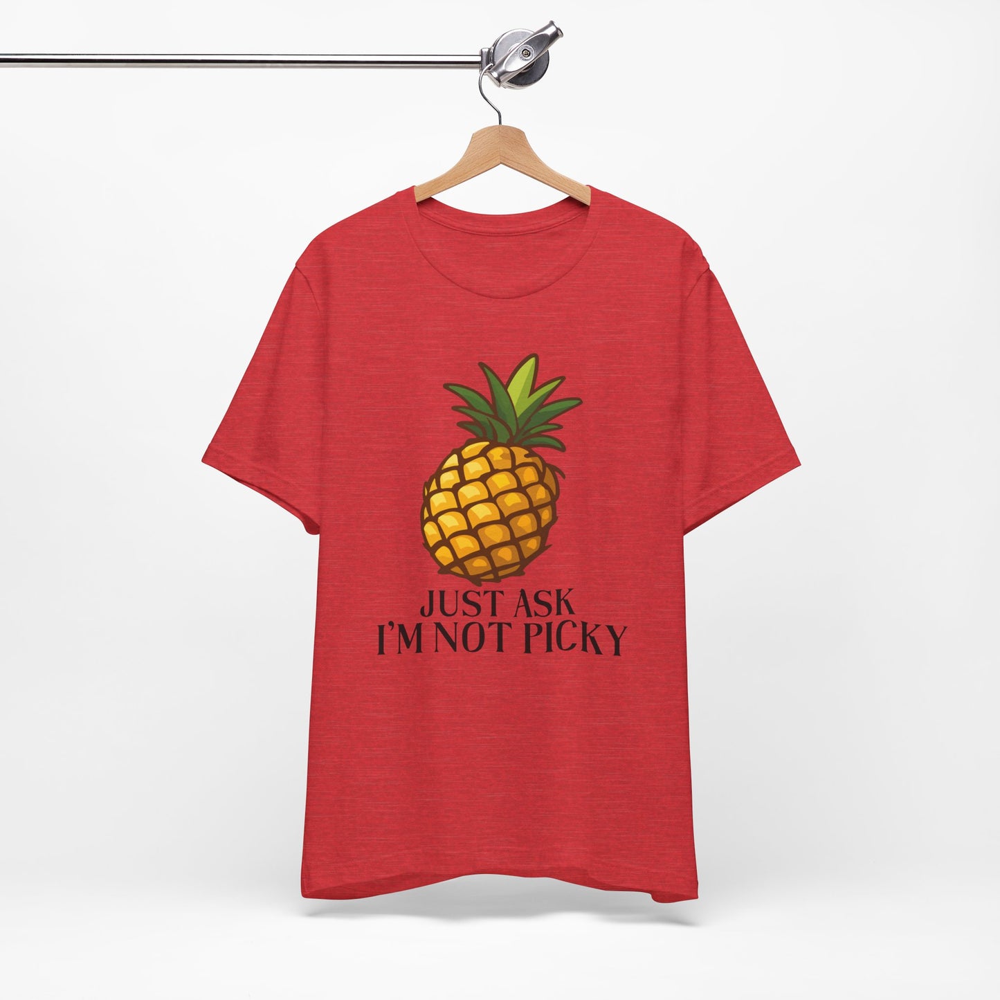 Just Ask I'm Not Picky Pineapple Tee