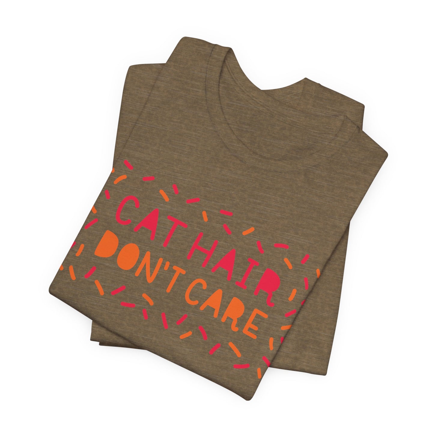 Cat Hair Don't Care Tee