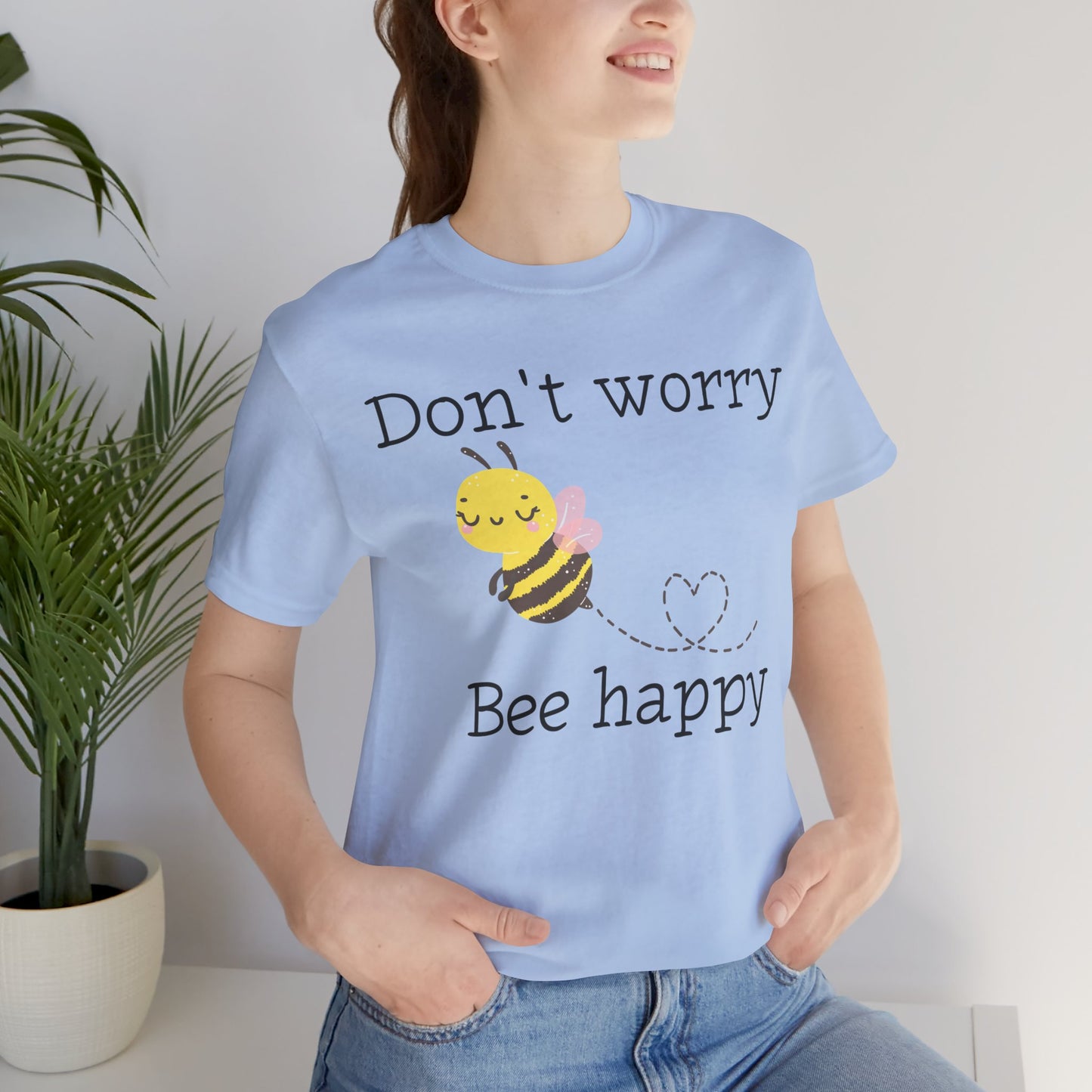 Don't Worry Bee Happy Tee