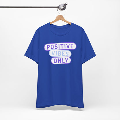 Positive Vibes Only Tee