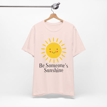 Be Someone's Sunshine Tee