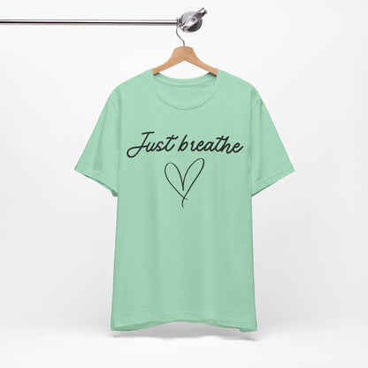 Just Breathe Tee