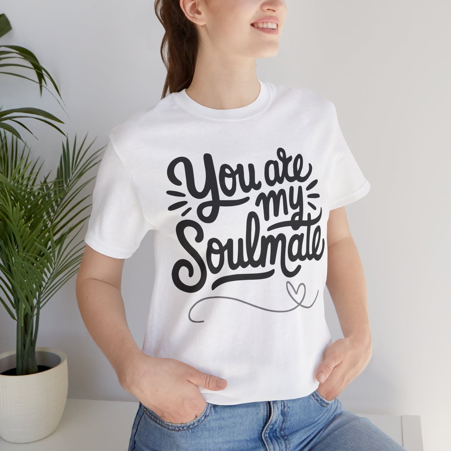 You Are My Soulmate Tee