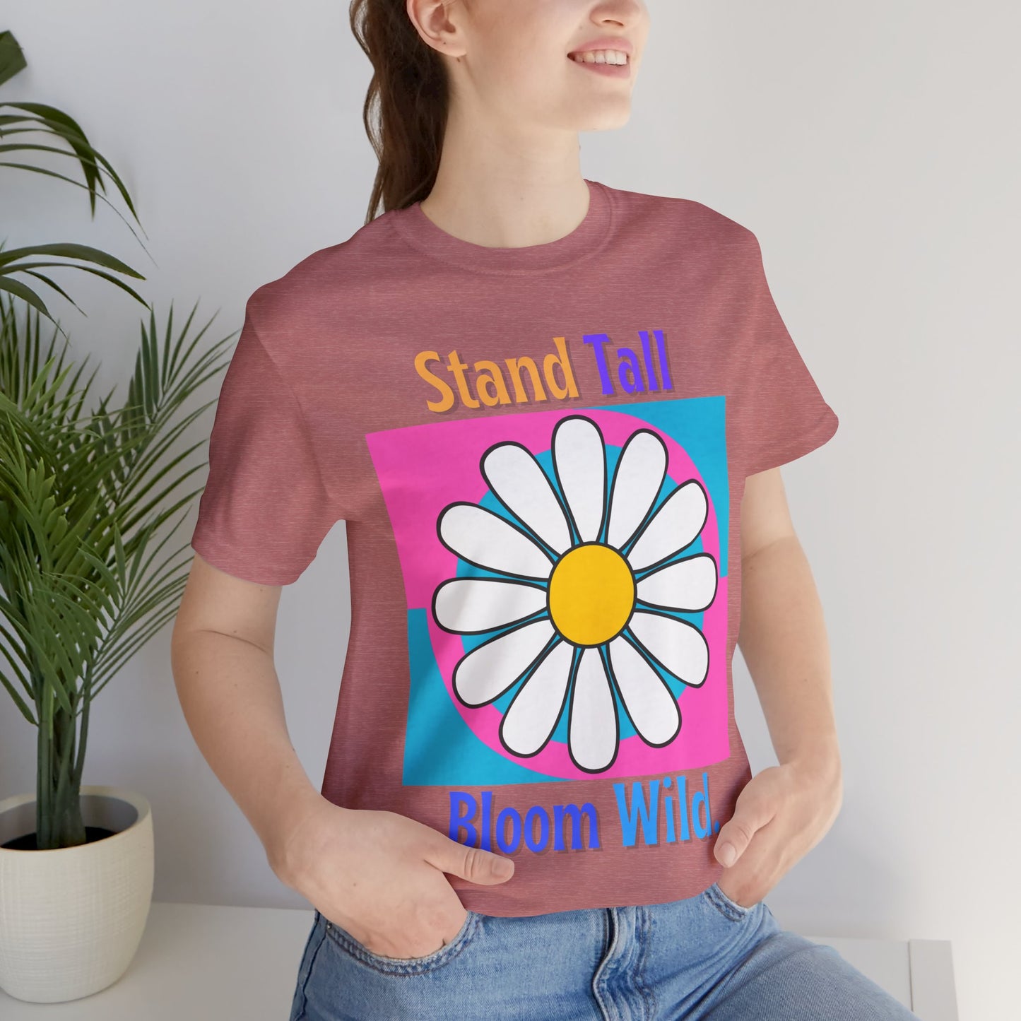 Stand Tall Bloom Wild Daisy Tee