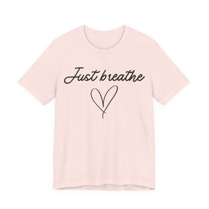 Just Breathe Tee