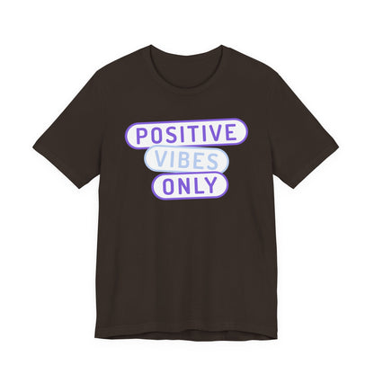 Positive Vibes Only Tee