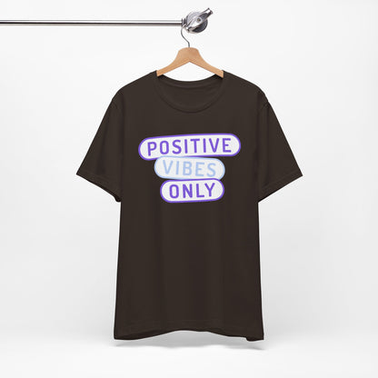 Positive Vibes Only Tee