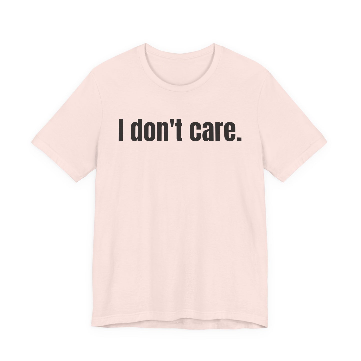 I Don't Care Attitude Tee
