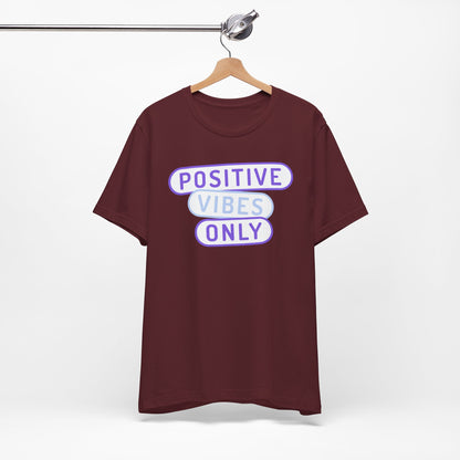Positive Vibes Only Tee