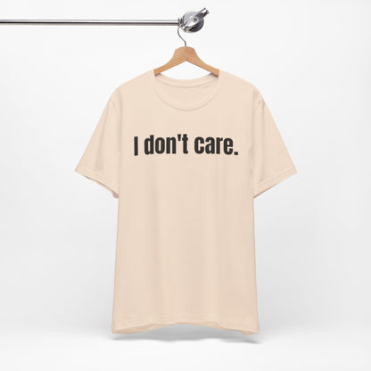 I Don't Care Attitude Tee