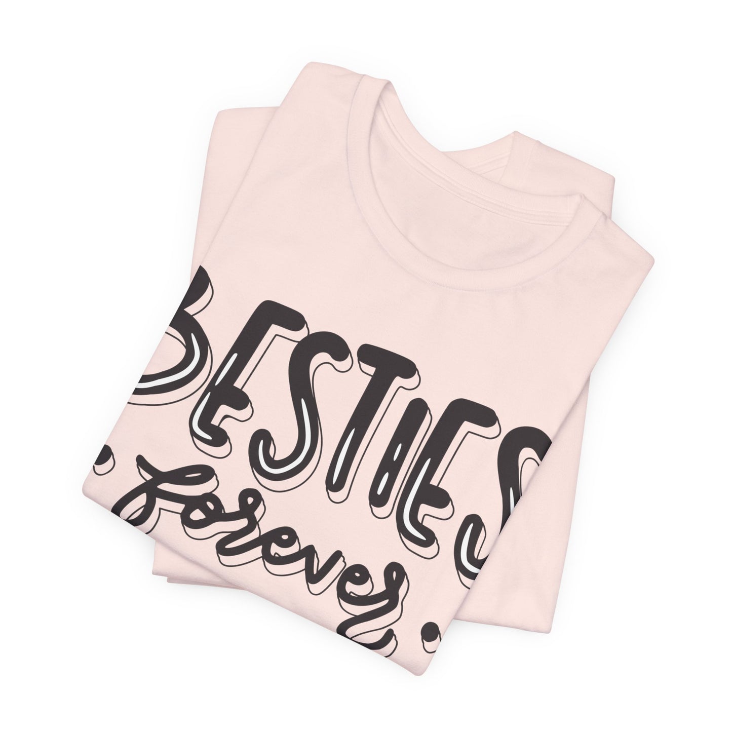 Besties Forever Tee