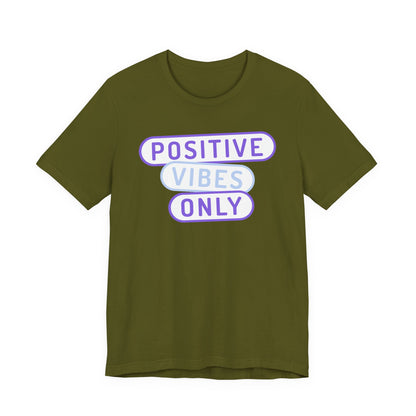 Positive Vibes Only Tee