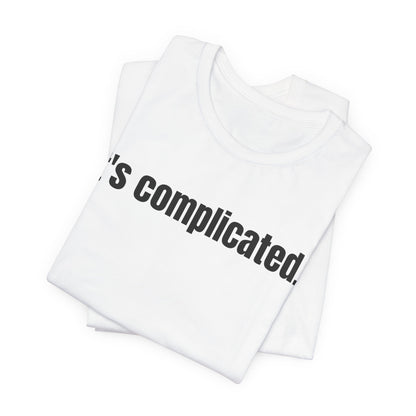 It's Complicated Tee