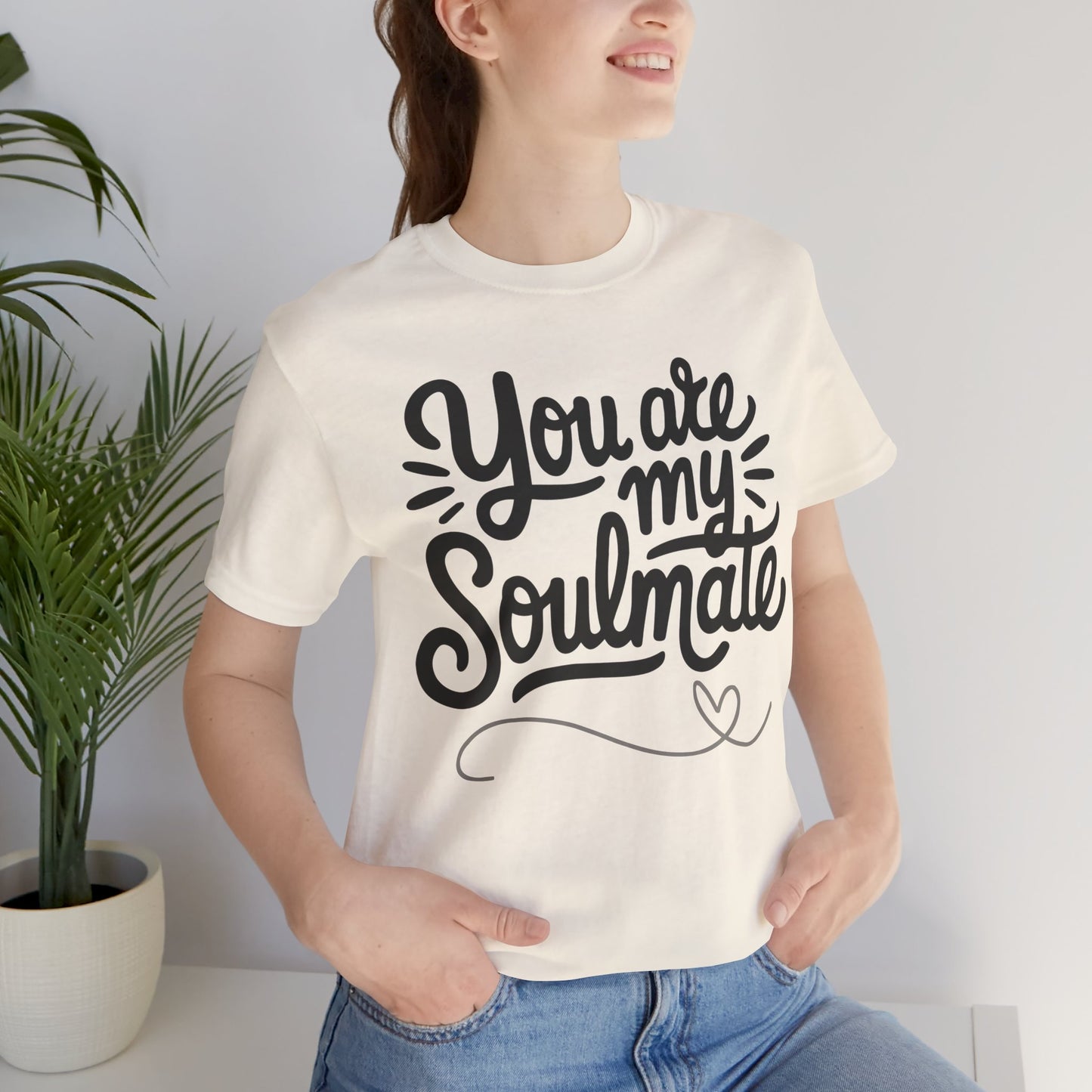 You Are My Soulmate Tee