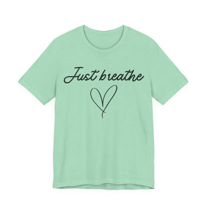 Just Breathe Tee