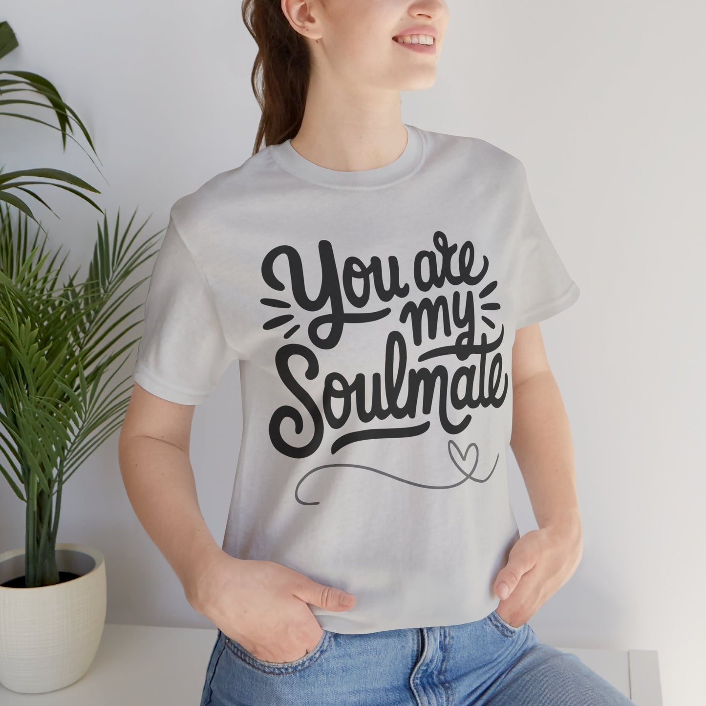You Are My Soulmate Tee