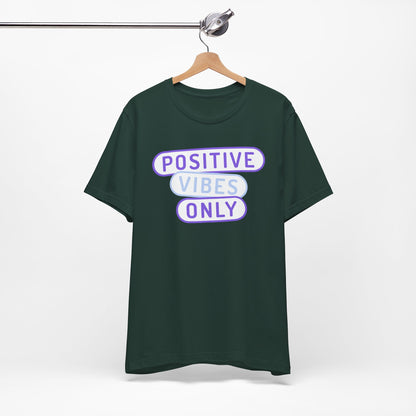 Positive Vibes Only Tee