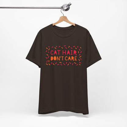 Cat Hair Don't Care Tee