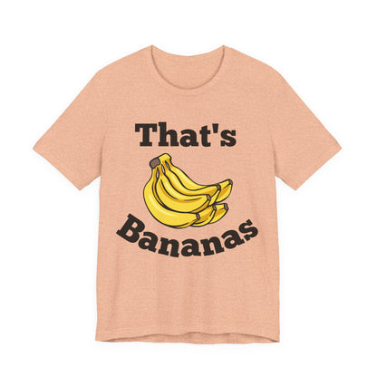 That's Bananas Funny Foodie Tee