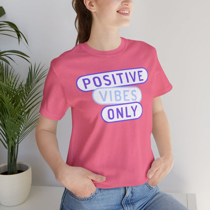 Positive Vibes Only Tee