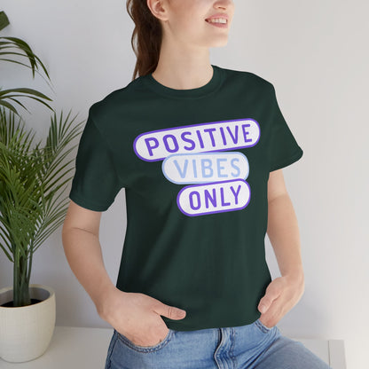Positive Vibes Only Tee