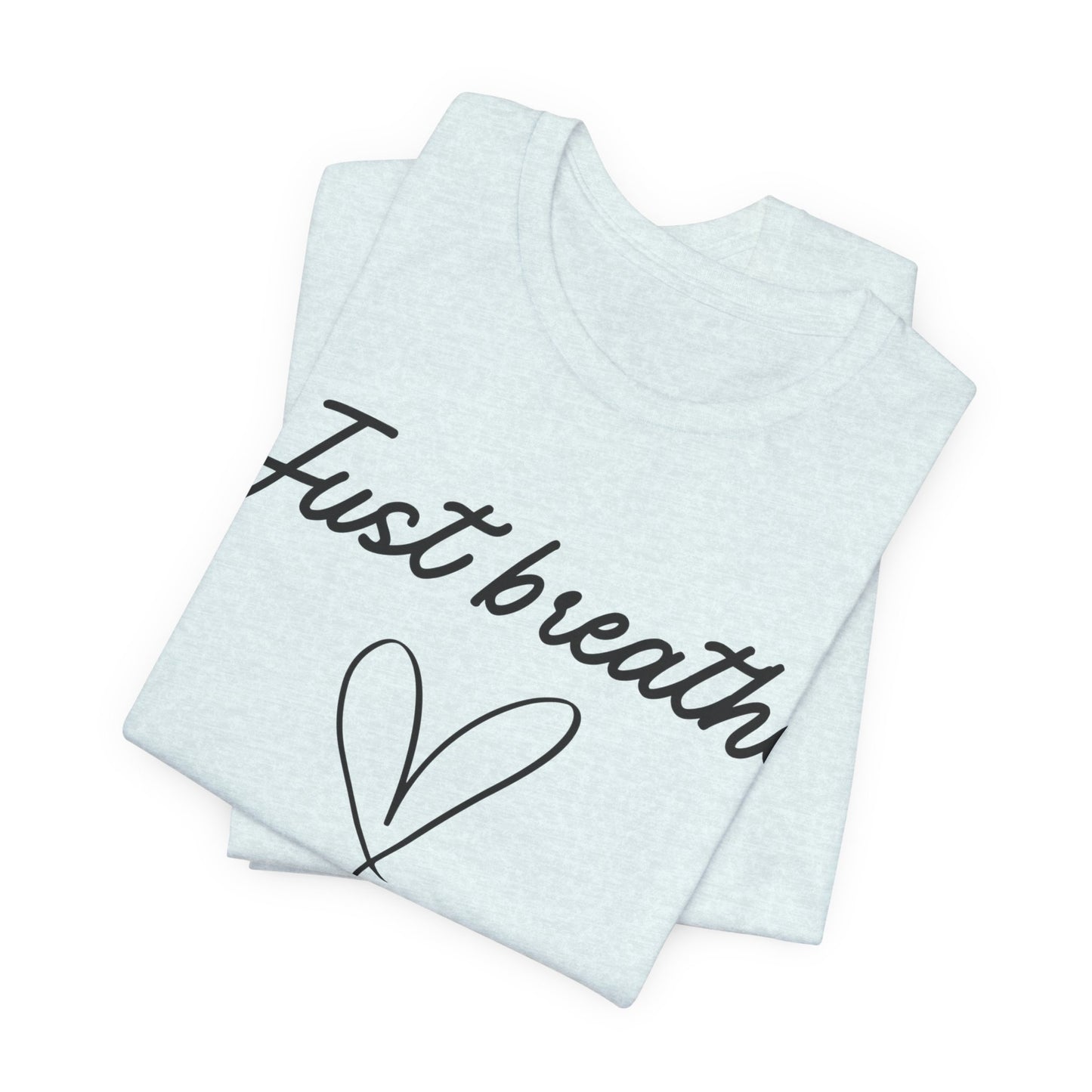 Just Breathe Tee