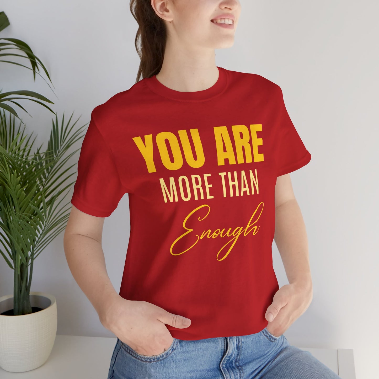 You Are More Than Enough Tee