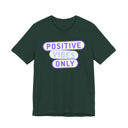 Positive Vibes Only Tee
