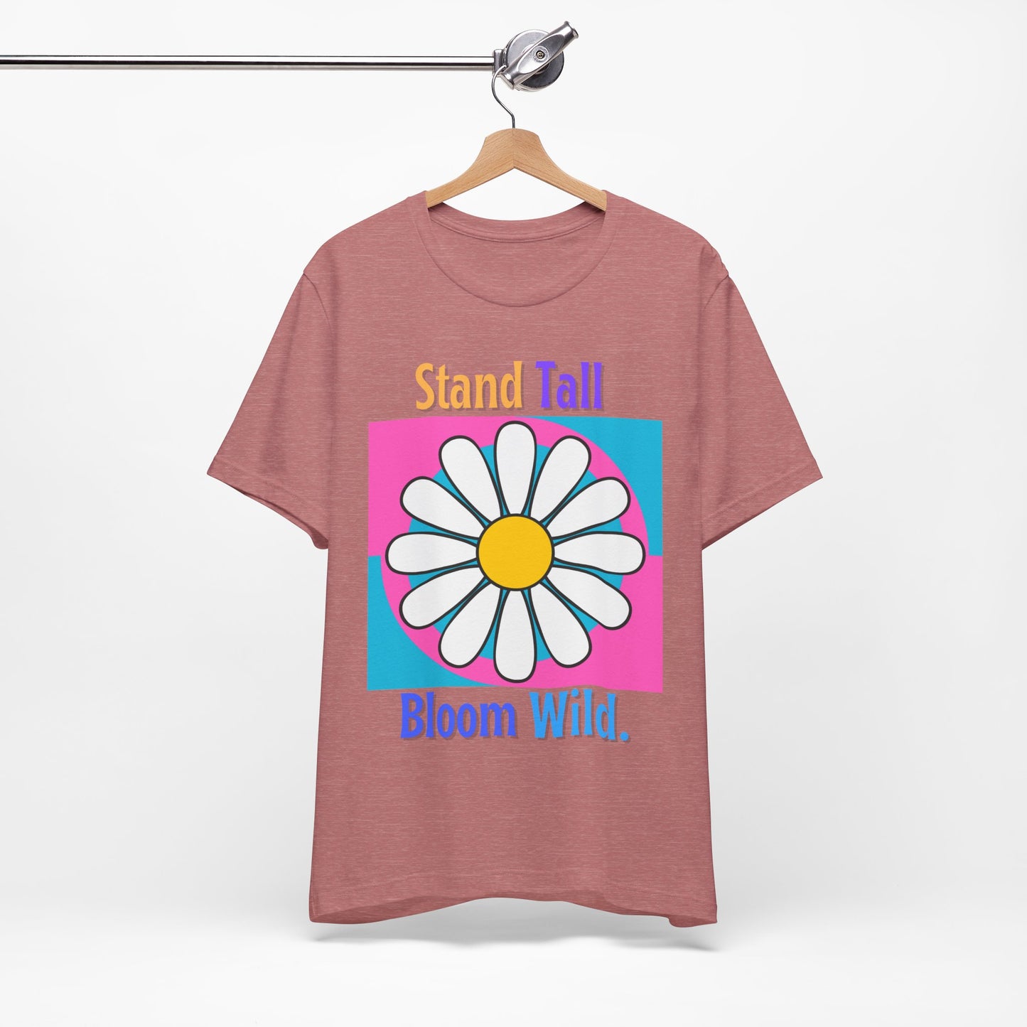 Stand Tall Bloom Wild Daisy Tee