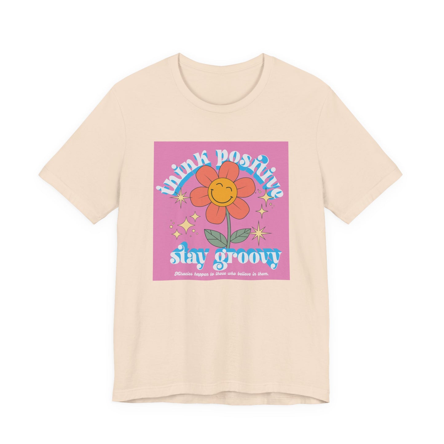 Think Positive Stay Groovy Tee