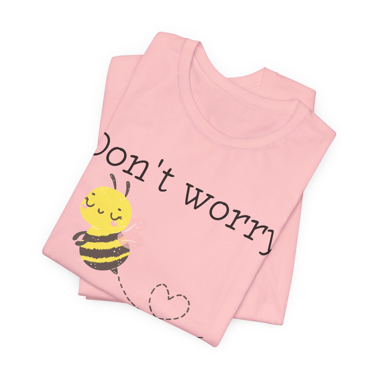 Don't Worry Bee Happy Tee