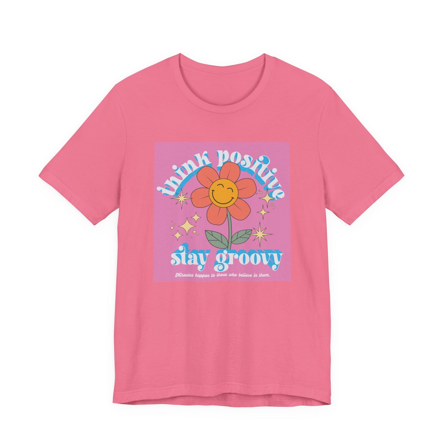 Think Positive Stay Groovy Tee
