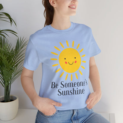 Be Someone's Sunshine Tee
