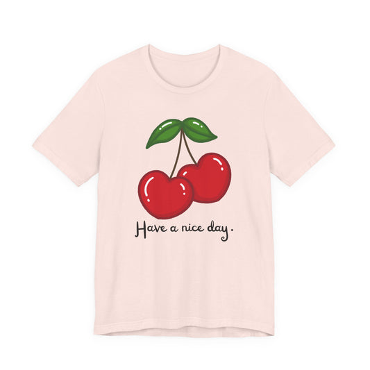 Have a Nice Day Cherry Hearts Tee